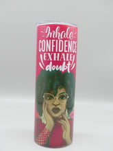 Load image into Gallery viewer, Inhale Confidence Exhale... 20oz Tumbler
